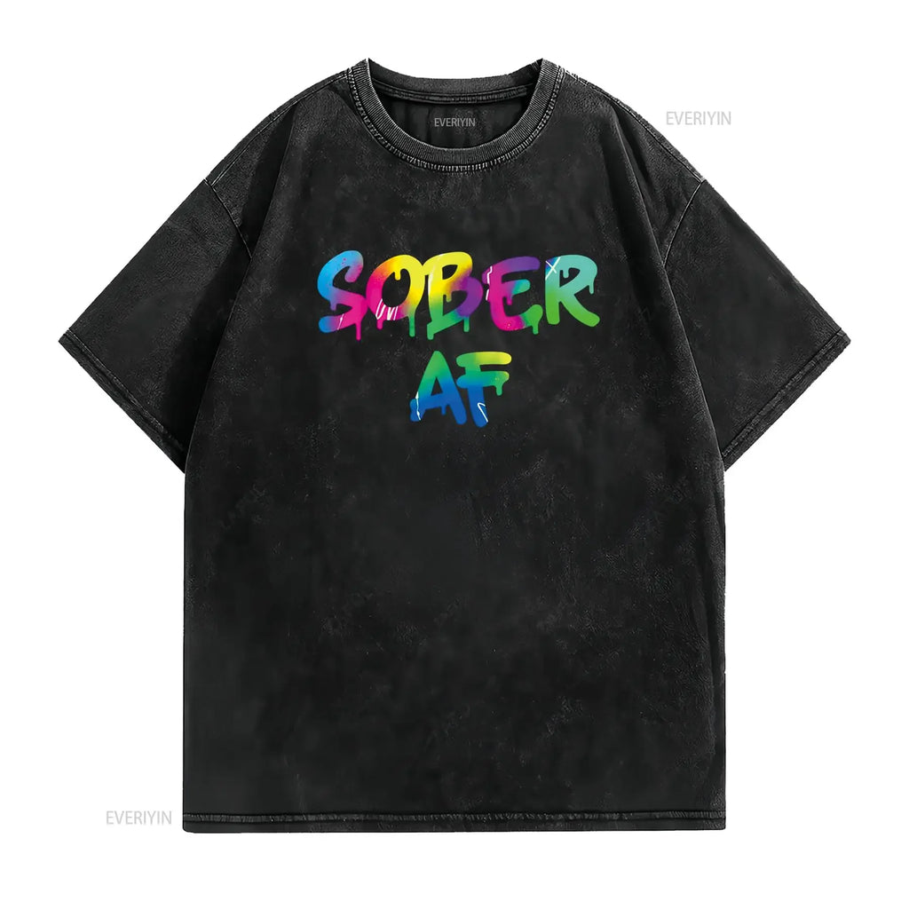 Funny Sobriety gift 12 Step Program Sober AF T Shirt vintage Washed homme designer clothes Comfortable Breathable Stylish