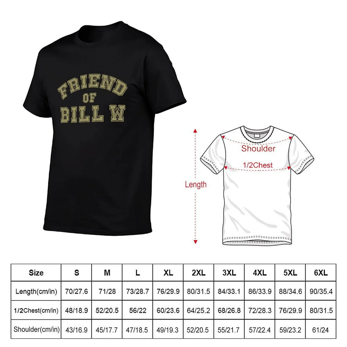 Friend of Bill W Recovery, Clean and Sober, Big Book, AA quotes, and Sober AF Sobriety Sayings T-Shirt